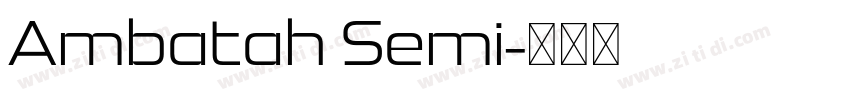 Ambatah Semi字体转换